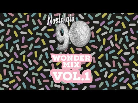 Nostalgia 90 - Wonder Mix Vol.1 ( Musica Dance anni 90 ) The Best of 90s 2000 Mixed Compilation
