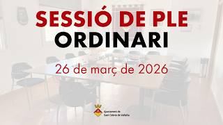 Ple Municipal Ordinari del 26 de març de 2026