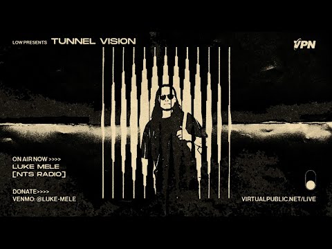 Low: Tunnel Vision w/ Luke Mele