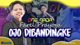 Download lagu OJO DIBANDINGKE - FAREL PRAYOGA | ONE NADA Live Sumber Wadung mp3