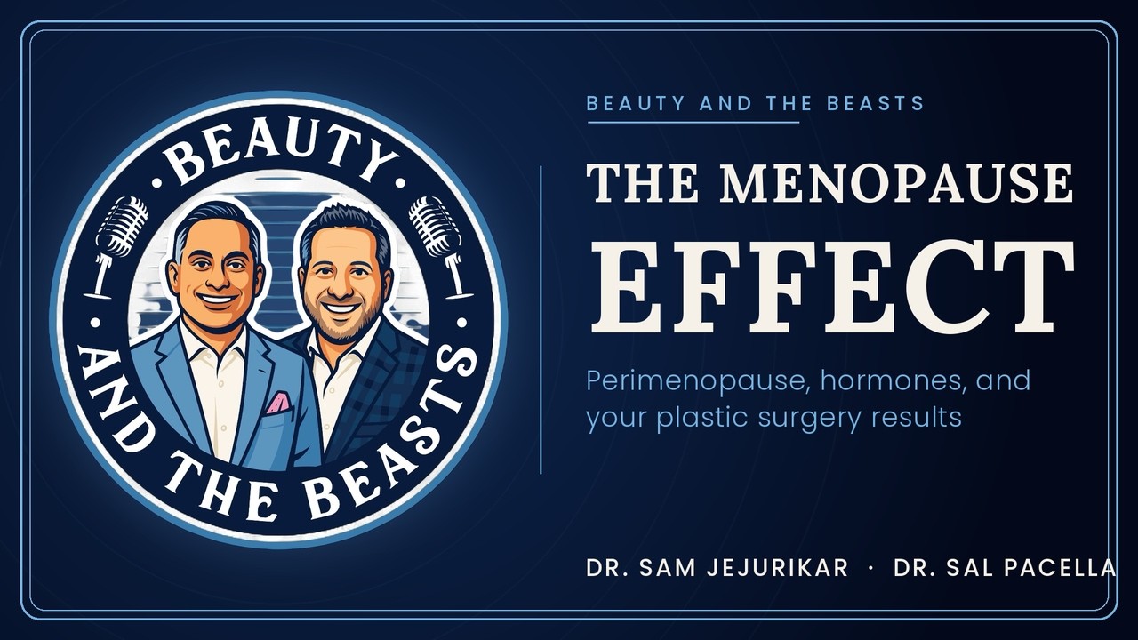 Perimenopause, Menopause, and Plastic Surgery: What Every Woman Should Know | Beauty and the Beasts