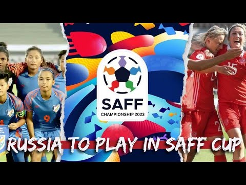 Russia Will Play India Bangladesh and Nepal in the SAFF U17 Championship