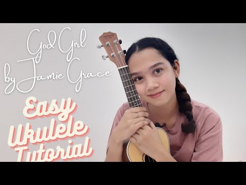 GOD GIRL BY JAMIE GRACE | UKULELE TUTORIAL