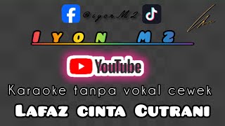 Download lagu Karaoke lafaz cinta Cutrani tanpa vokal cewek mp3