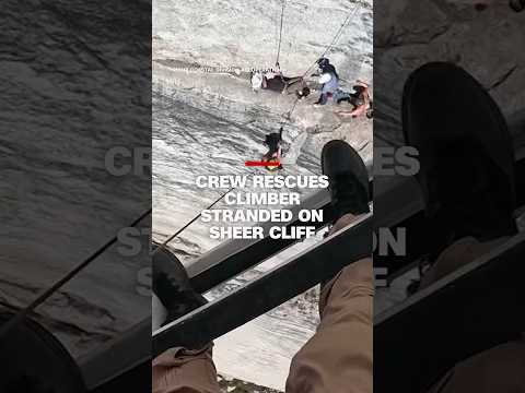 Crew rescues climber stranded on 700-foot sheer cliff