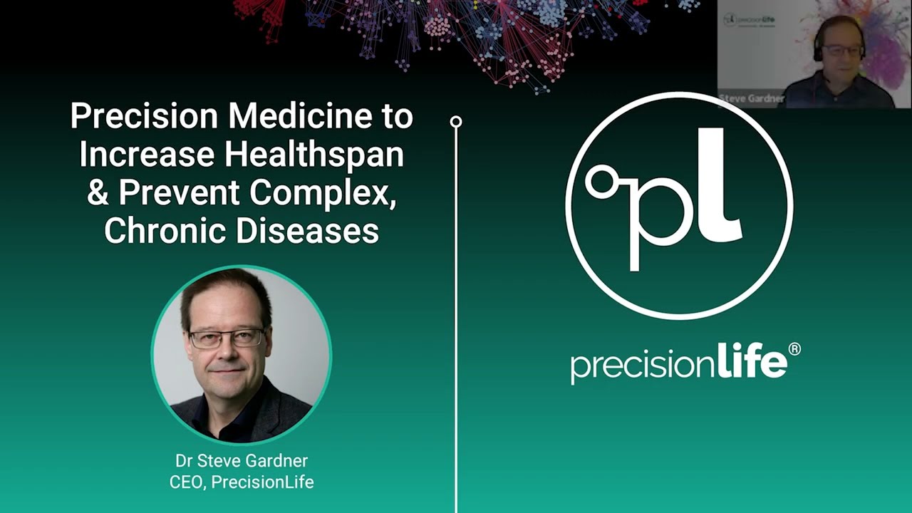How to Predict, Treat & Prevent Chronic Disease: Increasing Healthspan with Precision Medicine & AI
