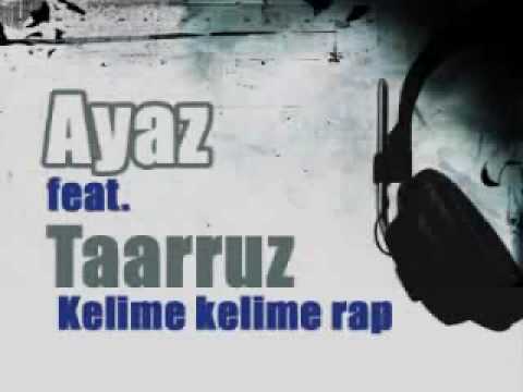 Ayaz feat. Taarruz (rapkan) - Kelime Kelime Rap