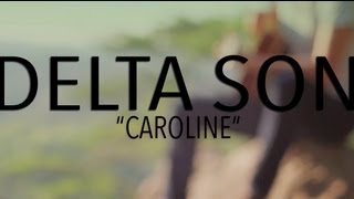 Delta Son- Caroline