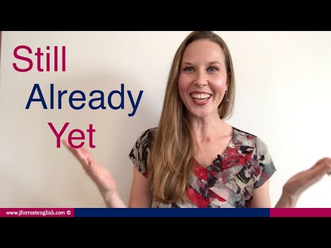 Still, Yet, Already - Basic English Grammar