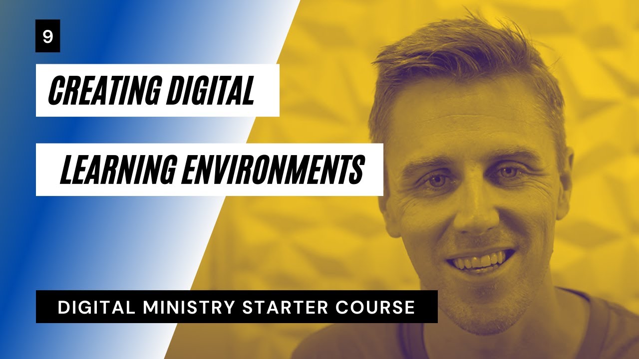 09: Creating Digital Learning Environments