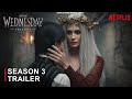 WEDNESDAY SEASON 3 Return Of Ophelia Trailer Concept Version
