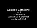 Galactic Cathedral - part 2