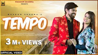 TEMPO (Full Song) Masoom Sharma | Nidhi Sharma | New Haryanvi Songs Haryanavi 2022