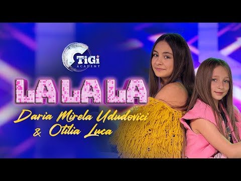 Daria Mirela Ududovici & Otilia Luca (TiGi Academy) - LA LA LA