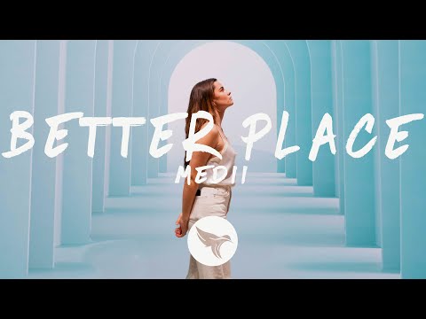 Medii - Better Place (Lyrics)