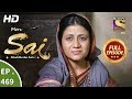 Mere Sai - Ep 469 - Full Episode - 11th July, 2019