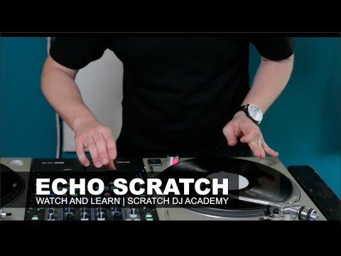 How to Echo Scratch | DJ Dirty Digits | Watch and Learn