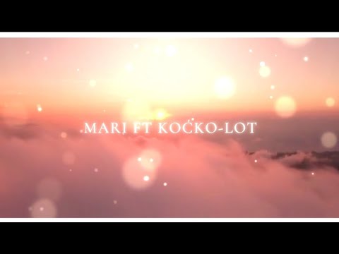 Mari ft Koćko RPW - Lot (Prod. Kisses Beats)