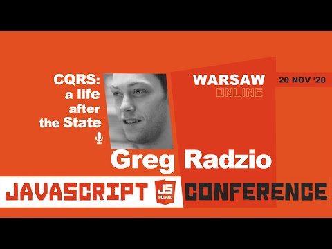 JS POLAND - Greg Radzio - CQRS: a life after the State