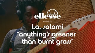 L.A. Salami | Anythings Greener Than Burnt Grass | ellesse sessions