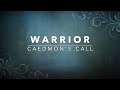 Warrior - Caedmons Call (Lyrics)