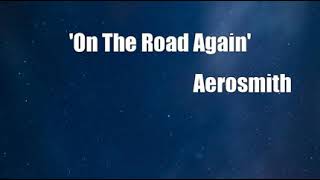 &#39;On The Road Again&#39; (Aerosmith Cover)