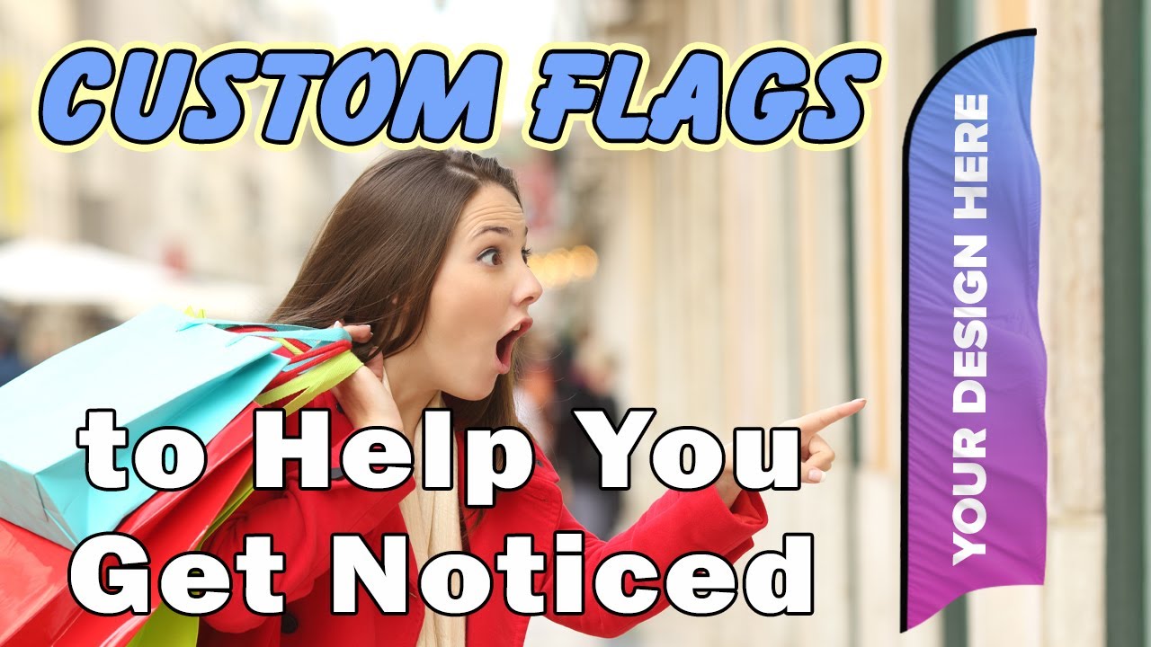 Custom Flags Help You Get Noticed