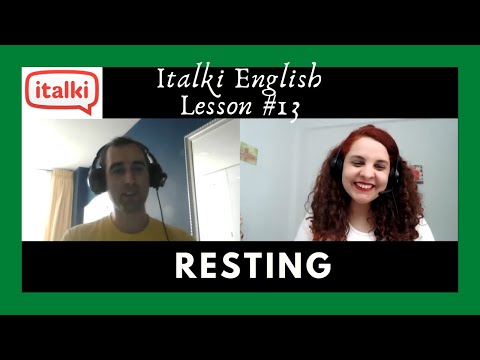 Resting (Italki English Lesson #13) - Camila Meireles & James Shepherd