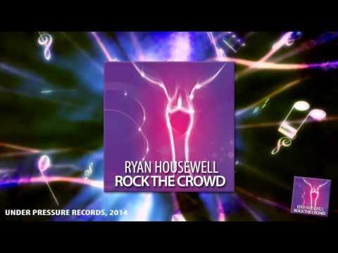 Ryan Housewell - Rock the crowd (Original Video)