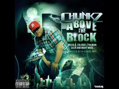 Chunkz - Above The Block [FULL MIXTAPE] UNCLE CHUNKS