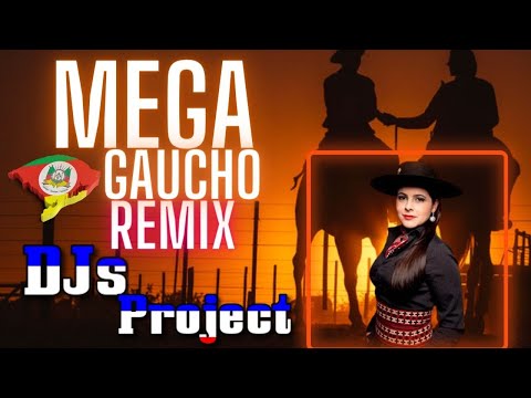 Mega Gaucho DJs Project Gaúcha Remix