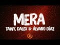 Tainy, Dalex, Alvaro Díaz - MERA (Letras)