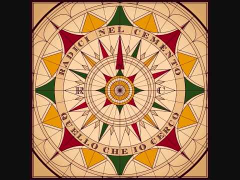 Radici nel Cemento - Quello che Io Cerco