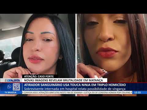 DF ALERTA - Atirador sanguinário usa touca ninja em triplo homicídio