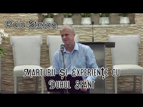 Puiu Ștefan - Marturii și Experiențe cu Duhul Sfânt. | 19.06.2022.