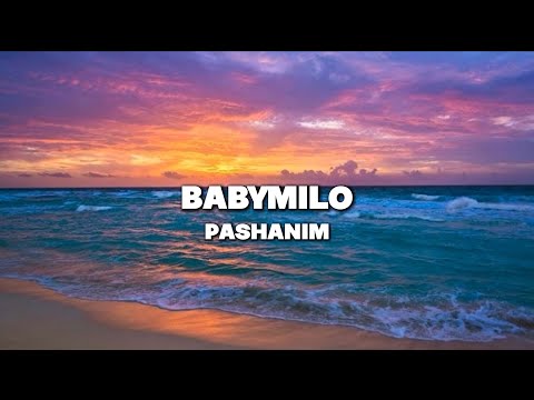 Pashanim - Babymilo [Lyrics]