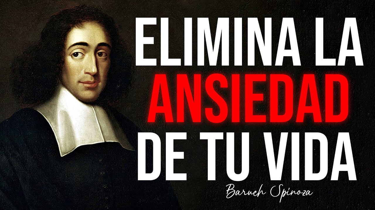 El Poderoso Enfoque de SPINOZA para Dejar Atrás la ANSIEDAD