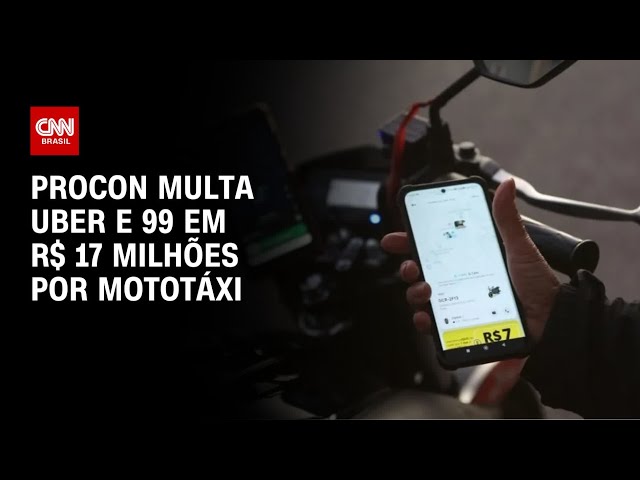 Procon multa Uber e 99 em R$ 17 milhões por mototáxi em São Paulo | CNN NOVO DIA