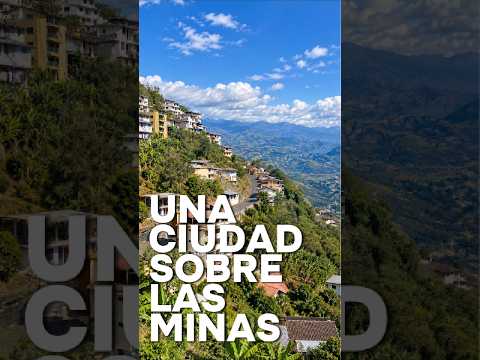 La ciudad sobre minas de oro.