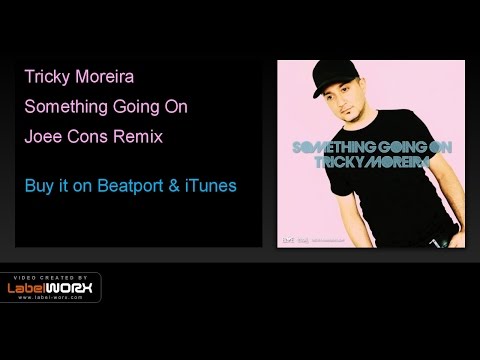 Tricky Moreira - Something Going On (Joee Cons Remix)