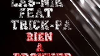 Las-Nik Feat Trick-Pa Rien A Prouver