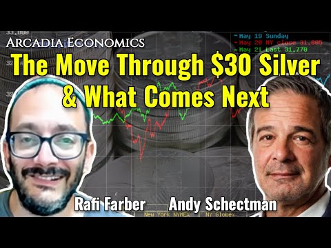 Rafi Farber, Andy Schectman: The Move Through $30 Silver, And What Comes Next