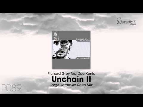 Richard Grey feat Zoe Xenia - Unchain It (Jorge Jaramillo Retro Mix)