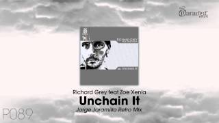 Richard Grey feat Zoe Xenia - Unchain It (Jorge Jaramillo Retro Mix)