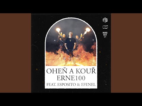Oheň a Kouř (feat. Esposito, Efenel)