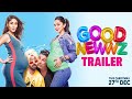 Good Newwz - Official Trailer | Akshay, Kareena, Diljit, Kiara | Raj Mehta | In cinemas 27th Dec