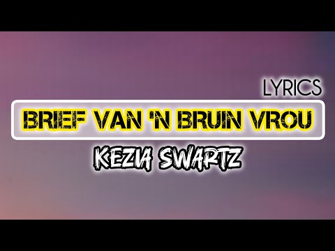 Kezia Swartz - Die Brief Van 'N Bruin Vrou (Cover). (Lyrics)