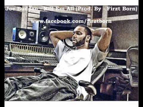 Joe Budden - Kill Em All (Prod. By - Firzt Born)