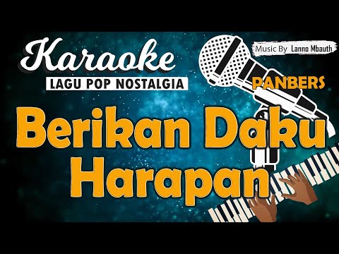 Karaoke BERIKAN DAKU HARAPAN - PANBERS // Music By Lanno Mbauth