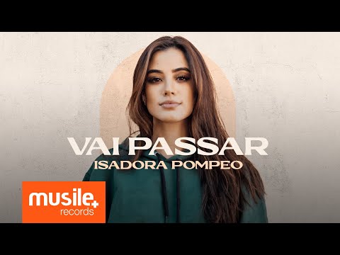 Isadora Pompeo - Vai Passar (Ao Vivo) - Clipe Oficial